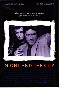 Night and the City Movie Poster (27 x 40 Inches - 69cm x 102cm) (1992) -(Robert De Niro)(Jessica Lange)(Cliff Gorman)(Alan King)(Jack Warden)(Eli Wallach)