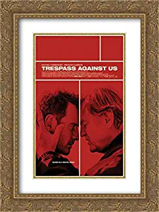 Trespass Against Us 18x24 Double Matted Gold Ornate Framed Movie Poster Art Print