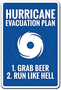 Hurricane Evacuation Plan Sign Warning Hurricane Beer Drink | Indoor/Outdoor | 14" Tall