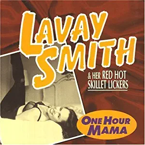 One Hour Mama by Lavay Smith & Her Red Hot Skillet Lickers (1996-11-07)